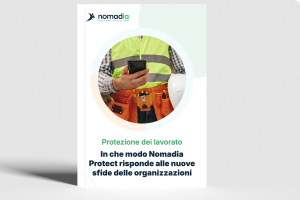 Template Protezione dei lavorato In che modo Nomadia Protect risponde alle nuove sfide delle organizzazioni