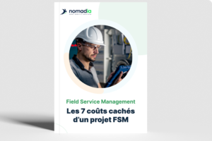 Template Field Service Management Les 7 coûts cachés d'un projet FSM